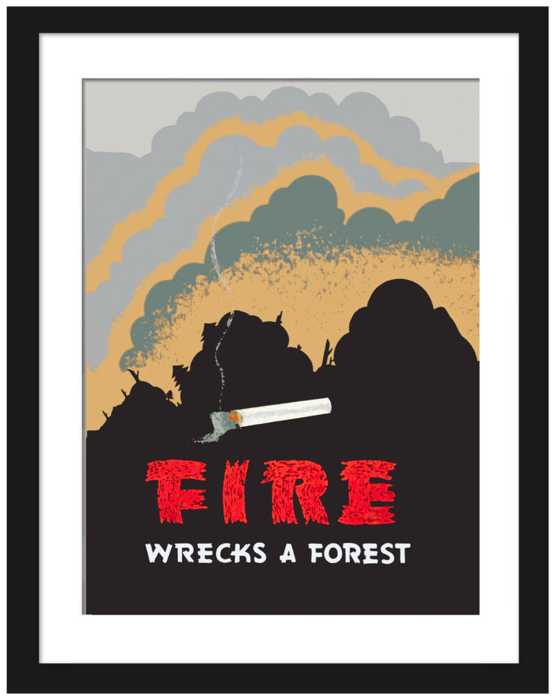 Reproduction of the 1939 WPA poster "Fire Wrecks a Forest" with a burning cigarette and smoke.