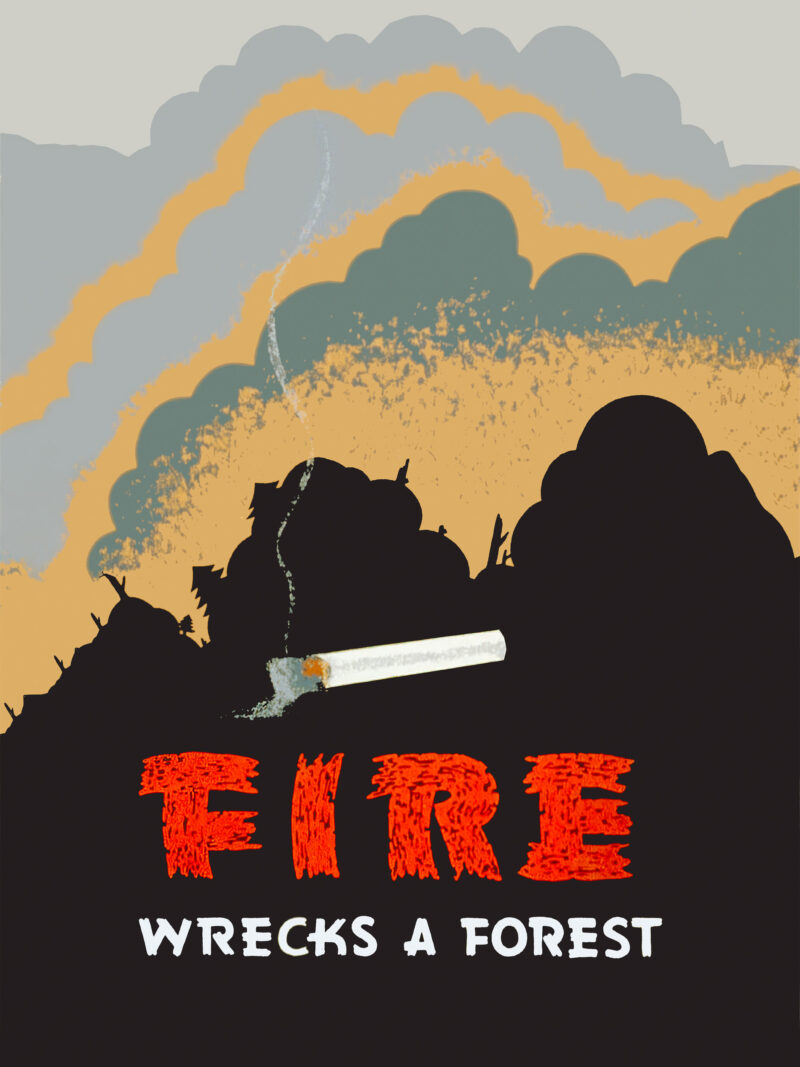 Reproduction of the 1939 WPA poster "Fire Wrecks a Forest" with a burning cigarette and smoke.