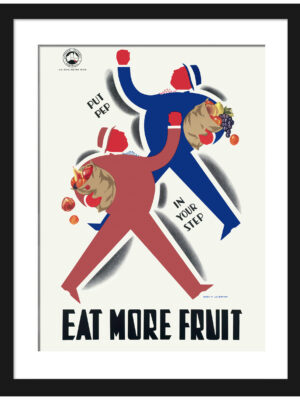 Put Pep in Your Step – Eat More Fruit" Vintage Health Poster.