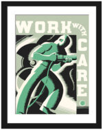 1936 "Work with Care" safety poster reproduction by Robert Muchley.