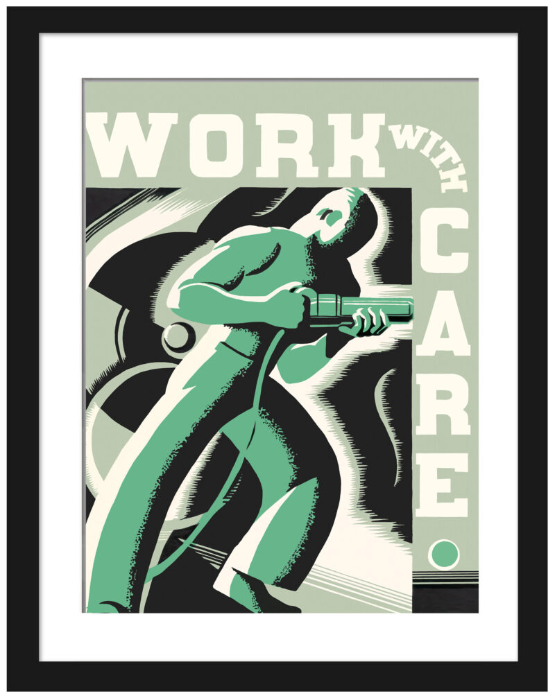 1936 "Work with Care" safety poster reproduction by Robert Muchley.
