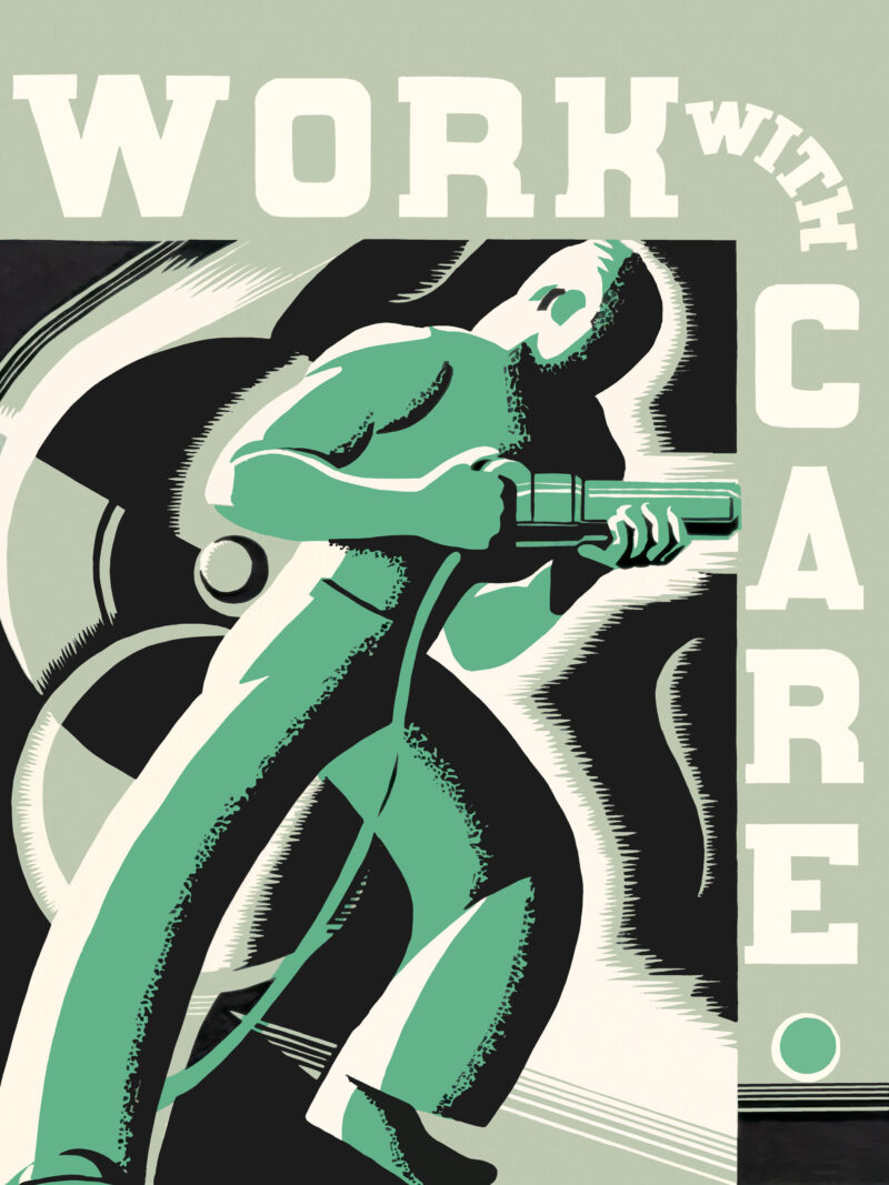 1936 "Work with Care" safety poster reproduction by Robert Muchley.